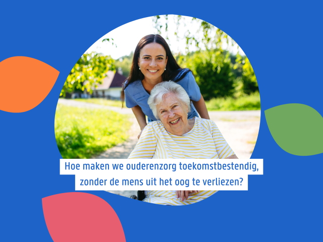 Ouderenzorg herdenken: over zorgcontinuïteit, wonen en maatschappelijk engagement