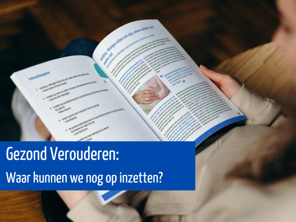 White Paper: Gezond Verouderen: Waar kunnen we nog op inzetten?